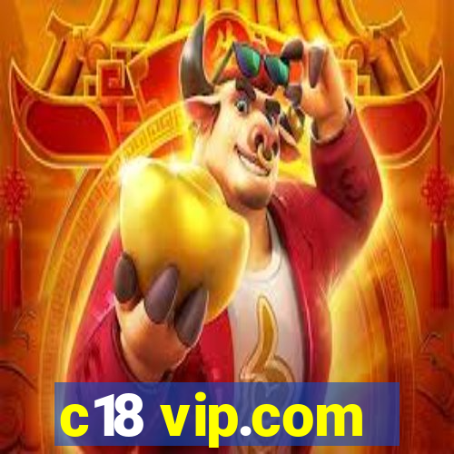 c18 vip.com